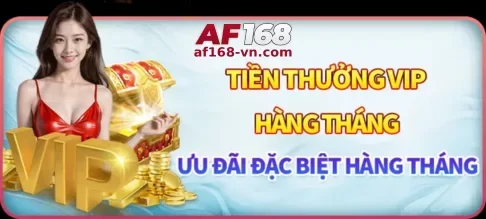 Khuyến Mãi AF168 – Cơ Hội Nhận Nhiều Ưu Đãi Hấp Dẫn